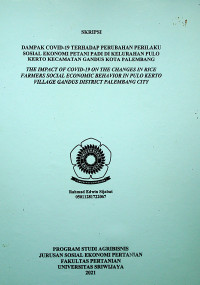 DAMPAK COVID-19 TERHADAP PERUBAHAN PERILAKU SOSIAL EKONOMI PETANI PADI DI KELURAHAN PULO KERTO KECAMATAN GANDUS KOTA PALEMBANG