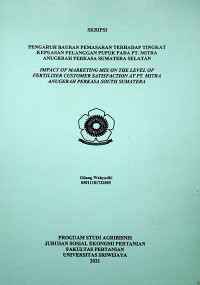PENGARUH BAURAN  PEMASARAN TERHADAP TINGKAT KEPUASAN  PELANGGAN PUPUK-PADA  PT. MITRA ANUGERAH PERKASA SUMATERA SELATAN