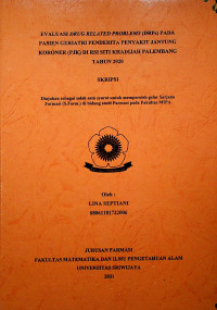 EVALUASI DRUG RELATED PROBLEMS (DRPs) PADA PASIEN GERIATRI PENDERITA PENYAKIT JANTUNG KORONER (PJK) DI RSI SITI KHADIJAH PALEMBANG TAHUN 2020