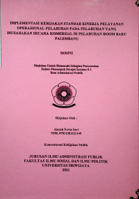 IMPLEMENTASI KEBIJAKAN STANDAR KINERJA PELAYANAN OPERASIONAL PELABUHAN PADA PELABUHAN YANG DIUSAHAKAN SECARA KOMERSIAL DI PELABUHAN BOOM BARU PALEMBANG