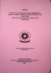 PEMANFAATAN RUANG PUBLIK PEDESTRIAN SEBAGAI TEMPAT BERDAGANG BAGI PEDAGANG KAKI LIMA (STUDI DI KAWASAN PEDESTRIAN SUDIRMAN KOTA PALEMBANG)