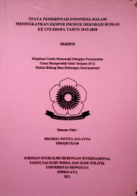 UPAYA PEMERINTAH INDONESIA DALAM MENINGKATKAN EKSPOR PRODUK DEKORASI RUMAH KE UNI EROPA TAHUN 2019-2020
