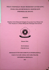 PERAN INDONESIAN TRADE PROMOTION CENTER (ITPC) OSAKA DALAM MENDORONG EKSPOR KOPI INDONESIA KE JEPANG