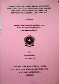 ANALISIS FAKTOR-FAKTOR KETIDAKEFEKTIFAN PERENCANAAN ANGGARAN PENGELOLAAN WEBSITE DI BADAN KESATUAN BANGSA DAN POLITIK PROVINSI SUMATERA SELATAN TAHUN 2019