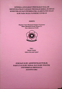 KINERJA ANGGARAN PERUBAHAN DALAM MENINGKATKAN CAPAIAN PROGRAM KERJA DI DINAS KOMUNIKASI DAN INFORMATIKA KABUPATEN OGAN ILIR PADA MASA PANDEMI COVID-19
