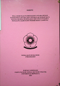POLA HUBUNGAN PATRON KLIEN ANTARA PETANI DAMAR MATA KUCING DAN TENGKULAK DAMAR MATA KUCING DI DESA PENENGAHAN KECAMATAN KARYA PENGGAWA KABUPATEN PESISIR BARAT LAMPUNG