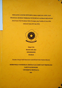 PENGARUH AUDITOR SWITCHING, MASA JABATAN AUDIT, DAN FINANCIAL DISTRESS TERHADAP INTEGRITAS LAPORAN KEUANGAN (STUDI KASUS PADA PERUSAHAAN SEKTOR KEUANGAN YANG TERDAFTAR DI BURSA EFEK INDONESIA TAHUN 2019 DAN 2020)