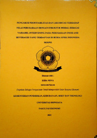 PENGARUH PROFITABILITAS DAN LIKUIDITAS TERHADAP NILAI PERUSAHAAN DENGAN STRUKTUR MODAL SEBAGAI VARIABEL INTERVENING PADA PERUSAHAAN FOOD AND BEVERAGES YANG TERDAFTAR DI BURSA EFEK INDONESIA