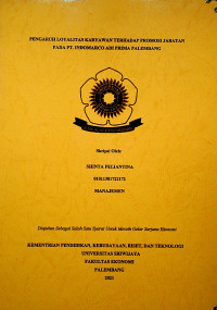 PENGARUH LOYALITAS KARYAWAN TERHADAP PROMOSI JABATAN PADA PT. INDOMARCO ADI PRIMA PALEMBANG
