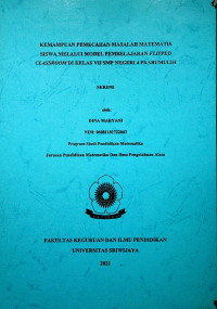 KEMAMPUAN PEMECAHAN MASALAH MATEMATIS SISWA MELALUI MODEL PEMBELAJARAN FLIPPED CLASSROOM DI KELAS VII SMP NEGERI 4 PRABUMULIH