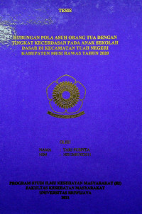 HUBUNGAN POLA ASUH ORANG TUA DENGAN TINGKAT KECERDASAN PADA ANAK SEKOLAH DASAR DI KECAMATAN TUAH NEGERI KABUPATEN MUSI RAWAS TAHUN 2020