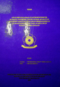 ANALISIS KEJADIAN GASTROENTERITIS DI MASA PANDEMI COVID-19 DAN KUALITAS HYGIENE SANITASI MAKANAN BERDASARKAN UJI BAKTERIOLOGIS PADA KARYAWAN PUSAT PERBELANJAAN