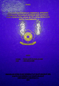 ANALISIS DETERMINAN PERSONAL HYGIENE TERHADAP KEJADIAN INFEKSI KECACINGAN PADA PEMULUNG ANAK DI TPA SUKAWINATAN KOTA PALEMBANG