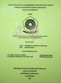 PERAN NOTARIS DALAM MEMBERIKAN PERLINDUNGAN HUKUM TERHADAP KONSUMEN KREDIT PERUMAHANDI KOTA PALEMBANG