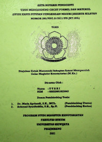 AKTA NOTARIS PENGGANTI YANG MENGANDUNG CACAT FORMIL DAN MATERIIL (STUDI KASUS PUTUSAN PENGADILAN NEGERI JAKARTA SELATAN NOM,OR 395/PDT.G/2011/PN.JKT.SEL)