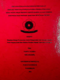 PERTANGGUNGJAWABAN HUKUM PERUSAHAAN TERHADAP PEMUTUSAN HUBUNGAN KERJA PEKERJA PERJANJIAN KERJA WAKTU TIDAK TERTENTU (PKWTT) KARENA ALASAN EFISIENSI (STUDI PUTUSAN KASASI MAHKAMAH AGUNG NOMOR 309 K/Pdt.Sus-PHI/2018)