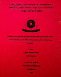 PERTANGGUNGJAWABAN HUKUM JASA PENILAI PUBLIK TERHADAP LAPORAN PENILAIAN DI TOLAK DALAM KEGIATAN MENILAI JAMINAN PROPERTI