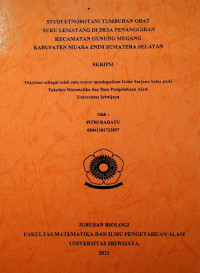 STUDI ETNOBOTANI TUMBUHAN OBAT SUKU LEMATANG DI DESA PENANGGIRAN KECAMATAN GUNUNG MEGANG KABUPATEN MUARA ENIM SUMATERA SELATAN