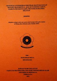 AKTIVITAS ANTIOKSIDAN EKSTRAK DAUN DAN KULIT BATANG MANGROVE S. ALBA DI TANJUNG CARAT, KABUPATEN BANYUASIN, PROVINSI SUMATERA SELATAN