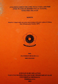 ANALISIS KARBON ORGANIK TOTAL PADA AIR PORI (PORE WATER) DI SEDIMEN PULAU PAYUNG, SUMATERA SELATAN