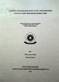 PREDIKSI JUMLAH KASUS BARU COVID-19 DI INDONESIA DENGAN FUZZY TIME SERIES MODEL CHEN