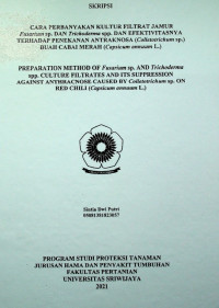 CARA PERBANYAKAN KULTUR FILTRAT JAMUR FUSARIUM SP. DAN TRICHODERMA SPP. DAN EFEKTIVITASNYA TERHADAP PENEKANAN ANTRAKNOSA (COLLETOTRICHUM SP.) BUAH CABAI MERAH (CAPSICUM ANNUUM L.)