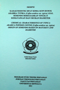 KARAKTERISTIK SIFAT KIMIA KOPI BUBUK ARABIKA TYPIKA (Coffea arabica var. typica) ASAL SEMENDO BERDASARKAN TINGKAT KEMATANGAN DAN UKURAN DIAMETER