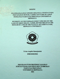 KEANEKARAGAMAN SPESIES SERANGGA FITOFAG PADA PERTANAMAN BUNCIS, CAISIM, DAN PARE DI LAHAN PENELITIAN FAKULTAS PERTANIAN UNIVERSITAS SRIWIJAYA