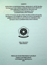 EFEKTIFITAS BIOINSEKTISIDA BERBAHAN AKTIF BACILLUS THURINGIENSIS PADA MEDIA LIMBAH PERTANIAN DENGAN PENAMBAHAN SURFAKTAN NP10 DALAM PENGENDALIAN SPODOPTERA LITURA (LEPIDOPTERA-NOCTUIDAE)