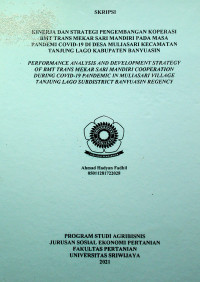 KINERJA DAN STRATEGI PENGEMBANGAN KOPERASI BMT TRANS MEKAR SARI MANDIRI PADA MASA PANDEMI COVID-19 DI DESA MULIASARI KECAMATAN TANJUNG LAGO KABUPATEN BANYUASIN