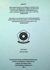 PENGARUH PENGGUNAAN BERBAGAI DOSIS PUPUK ORGANIK CAIR BERBAHAN LIMBAH AIR IKAN DAN DAUN GAMAL TERHADAP PERTUMBUHAN DAN HASIL TANAMAN SELADA (Lactuca sativa L.) SECARA HIDROPONIK
