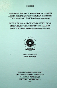 PENGARUH BERBAGAI KONSENTRASI NUTRISI AB MIX TERHADAP PERTUMBUHAN DAN HASIL TANAMAN SAWI PAGODA (Brassica narinosa) .