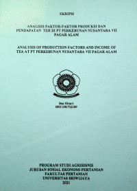 ANALISIS FAKTOR-FAKTOR PRODUKSI DAN PENDAPATAN  TEH DI PT PERKEBUNAN NUSANTARA VII PAGAR ALAM