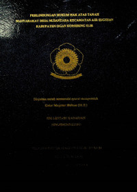 PERLINDUNGAN HUKUM HAK ATAS TANAH MASYARAKAT DESA NUSANTARA KECAMATAN AIR SUGIHAN KABUPATEN OGAN KOMERING ILIR