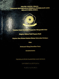  POLITIK HUKUM PIDANA TERHADAP PENYIMPANGAN SEKSUAL (FETISH) KAIN JARIK MELALUI MEDIA SOSIAL