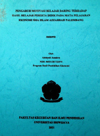 PENGARUH MOTIVASI BELAJAR DARING TERHADAP HASIL BELAJAR PESERTA DIDIK PADA MATA PELAJARAN EKONOMI SMA ISLAM AZZAHRAH PALEMBANG