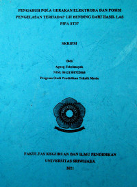 PENGARUH POLA GERAKAN ELEKTRODA DAN POSISI PENGELASAN TERHADAP UJI BENDING DARI HASIL LAS PIPA ST37