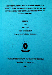 KEMAMPUAN PEMAHAMAN KONSEP MATEMATIS PESERTA DIDIK KELAS VIII PADA MATERI RELASI DAN FUNGSI DENGAN MENGGUNAKAN MODEL PROBLEM BASED LEARNING