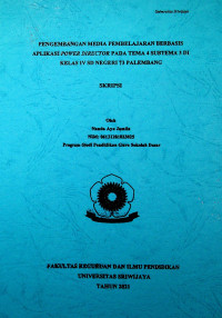 PENGEMBANGAN MEDIA PEMBELAJARAN BERBASIS APLIKASI POWER DIRECTOR PADA TEMA 4 SUBTEMA 3 DI KELAS IV SD NEGERI 73 PALEMBANG