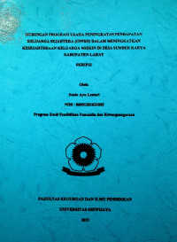 HUBUNGAN PROGRAM USAHA PENINGKATAN PENDAPATAN KELUARGA SEJAHTERA (UPPKS) DALAM MENINGKATKAN KESEJAHTERAAN KELUARGA MISKIN DI DESA SUMBER KARYA KABUPATEN LAHAT