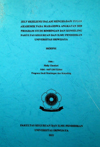 SELF RESILIENSI DALAM MENGHADAPI TUGAS AKADEMIK PADA MAHASISWA ANGKATAN 2020 PROGRAM STUDI BIMBINGAN DAN KONSELING FAKULTAS KEGURUAN DAN ILMU PENDIDIKAN UNIVERSITAS SRIWIJAYA