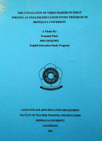 THE UTILIZATION OF VIDEO MAKERS IN ESSAY WRITING AT ENGLISH EDUCATION STUDY PROGRAM OF SRIWIJAYA UNIVERSITY