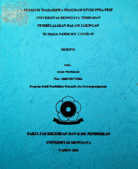 PERSEPSI MAHASISWA PROGRAM STUDI PPKn FKIP UNIVERSITAS SRIWIJAYA TERHADAP PEMBELAJARAN DALAM JARINGAN DI MASA PANDEMIC COVID-19