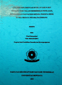 ANALISIS IMPLEMENTASI PP NO. 19 TAHUN 2017 TENTANG GURU DALAM MEMBERIKAN PENILAIAN, PENGHARGAAN DAN SANKSI KEPADA PESERTA DIDIK DI SMA SRIJAYA NEGARA PALEMBANG