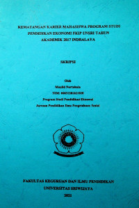 KEMATANGAN KARIER MAHASISWA PROGRAM STUDI PENDIDIKAN EKONOMI FKIP UNSRI TAHUN AKADEMIK 2017 INDRALAYA
