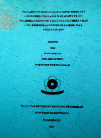 PENGARUH PEMBELAJARAN DARING TERHADAP KEMANDIRIAN BELAJAR MAHASISWA PRODI PENDIDIKAN EKONOMI FAKULTAS KEGURURAN DAN ILMU PENDIDIKAN UNIVERSITAS SRIWIJAYA ANGKATAN 2019