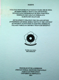 STRATEGI PENGEMBANGAN BADAN USAHA MILIK DESA (BUMDES) BERKAT BETUA DALAM RANGKA PENGENTASAN KEMISKINAN DI DESA SAKATIGA SEBERANG KECAMATAN INDRALAYA  KABUPATEN OGAN ILIR