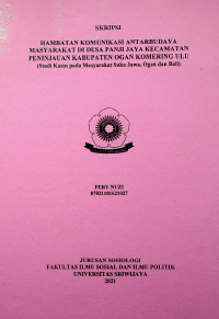 HAMBATAN KOMUNIKASI ANTARBUDAYA MASYARAKAT DI DESA PANJI JAYA KECAMATAN PENINJAUAN KABUPATEN OGAN KOMERING ULU (STUDI KASUS PADA MASYARAKAT SUKU JAWA, OGAN DAN BALI)