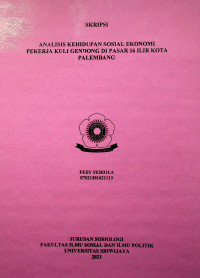 ANALISIS KEHIDUPAN SOSIAL EKONOMI PEKERJA KULI GENDONG DI PASAR 16 ILIR KOTA PALEMBANG