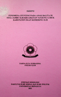 FENOMENA STUNTING PADA ANAK BALITA DI DESA JAMBU ILIR KECAMATAN TANJUNG LUBUK KABUPATEN OGAN KOMERING ILIR